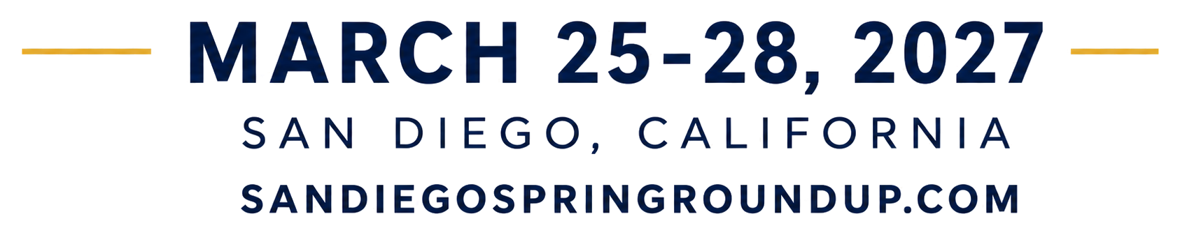 March 25-28, 2027 - San Diego, California